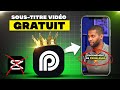 Comment Ajouter Des Sous Titres Sur Une Vidéo RAPIDEMENT Et GRATUITEMENT 