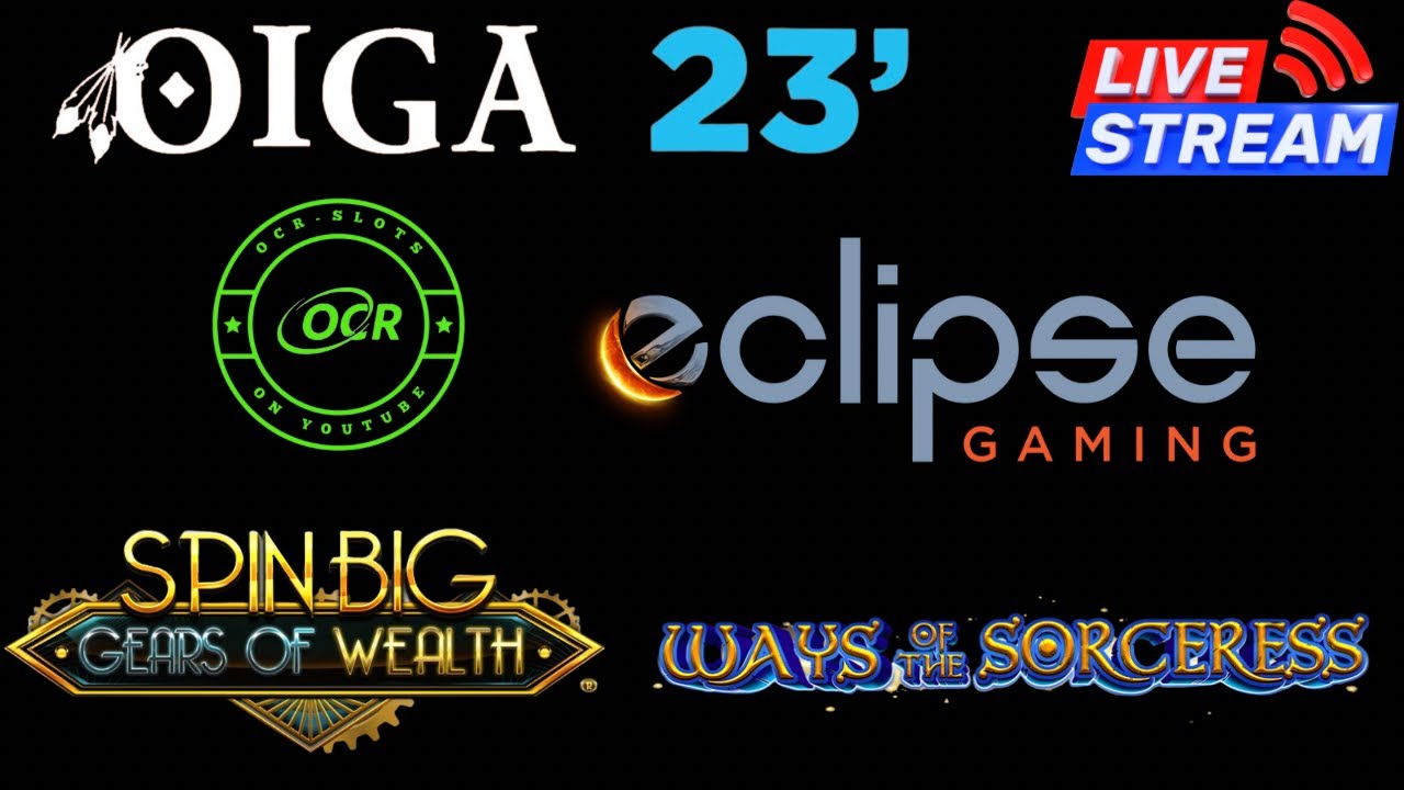 OCR Live from OIGA: THE PREMIER OF ECLIPSE GAMING's Ways of the Sorceress + Spin Big Gears of Wealth