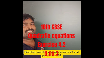 exercise 4.2 Q.no.3 Find two numbers whose sum is 27 and product is 182.#maths #10thcbse #10thmaths