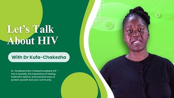 Let’s Talk About HIV with Dr Tendesayi Kufa-Chakezha