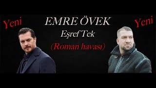 Emre Övek Eşref Tek Roman Havasi