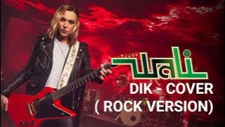 DIK - WALI BAND || COVER ROCK VERSION