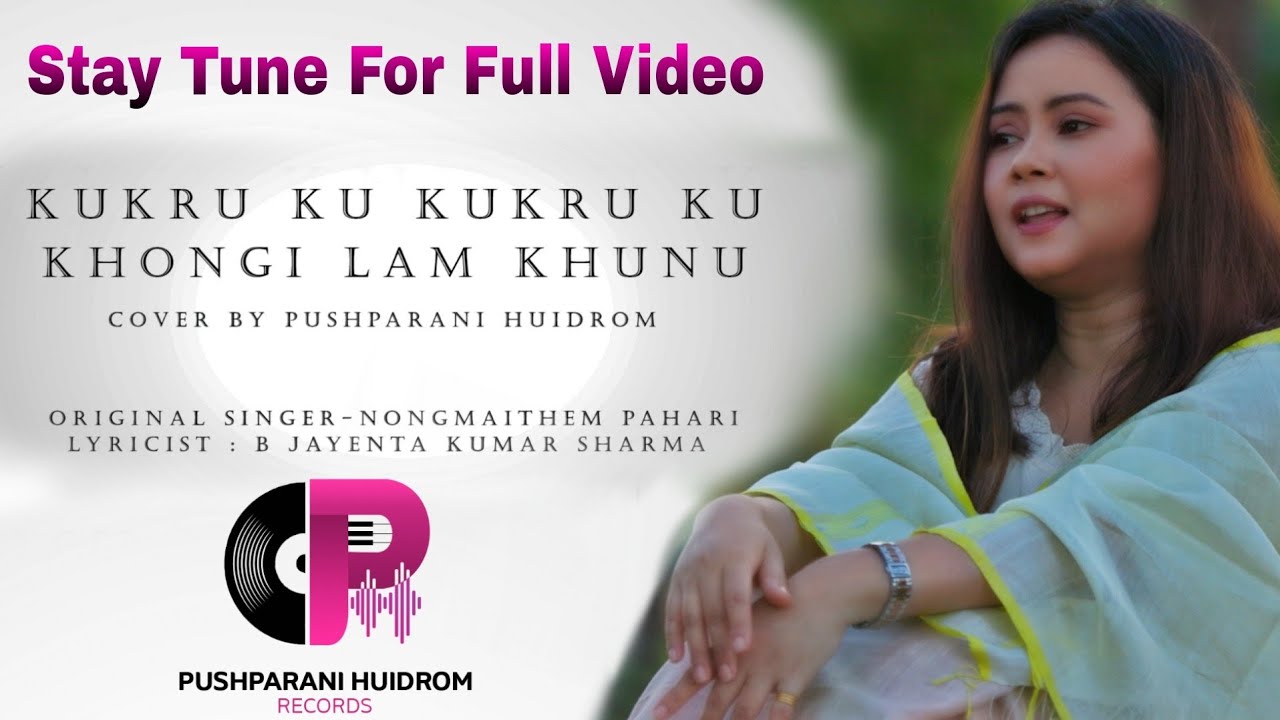 Kukru Ku Khongi Lam Khunu Cover Song -- Teaser || Pushparani Huidrom ...