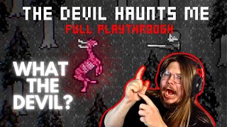 The Devil Haunts Me - Full (First) Playthrough w/ Commentary