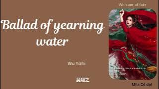 (Engsub/Pinyin) 念水谣 (Ballad of Yearning Water) - 吴翊之 (Wu Yizhi) ||水龙吟 Whispers of Fate||