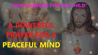 A Powerful Prayer for a Peaceful Mind : Serenity Within