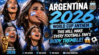 This Argentina 2026 World Cup fan Anthem Will Give Every Football Fan Goosebumps! 😱⚽