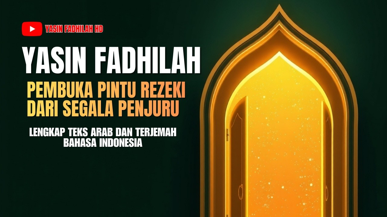 Murottal Yasin Fadilah Merdu: Mudahkan Rezeki Berkah Dimudahkan Segala Urusan Hidup Dunia Akhirat