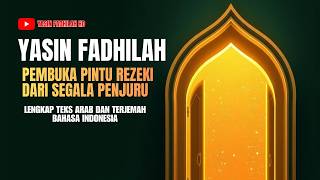 Download lagu Yasin Fadilah Mujarab | Mudahkan Rezeki Berkah Dimudahkan Segala Urusan Hidup Dunia Akhirat
