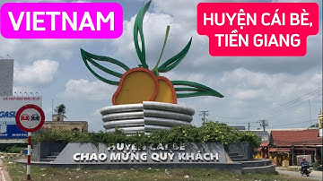 VIETNAM | HUYỆN CÁI BÈ, TIỀN GIANG