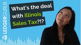 Illinois Sales Tax Explained | Rates, Forms, Registrations, and More