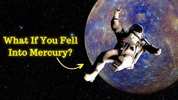 What If You Fell Into Mercury?