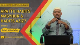 Ulumul Hadits | Hadits Masyhur, Aziz & Mu'an'an (Episode 5) Ustadz Miftah Jailani