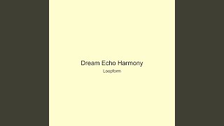 Dream Echo Harmony
