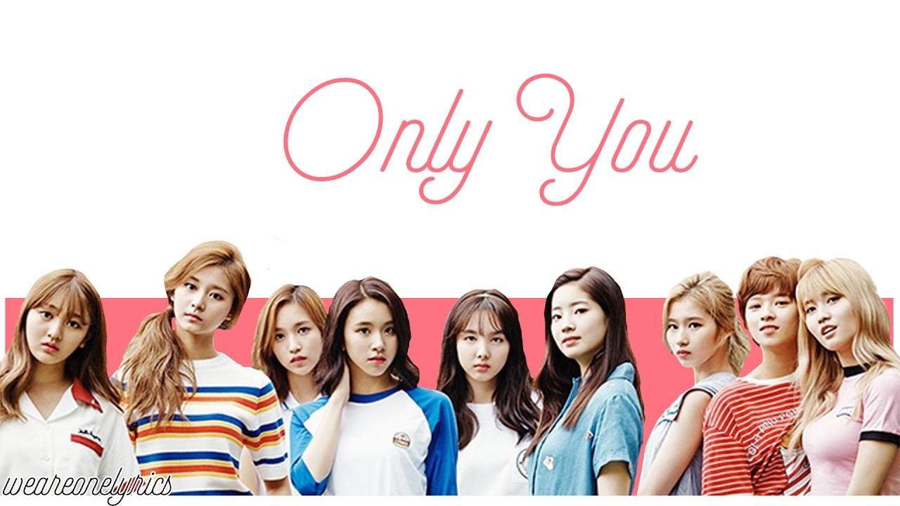 Twice Only You Only 너 Hangul Easy Lyrics Youtube