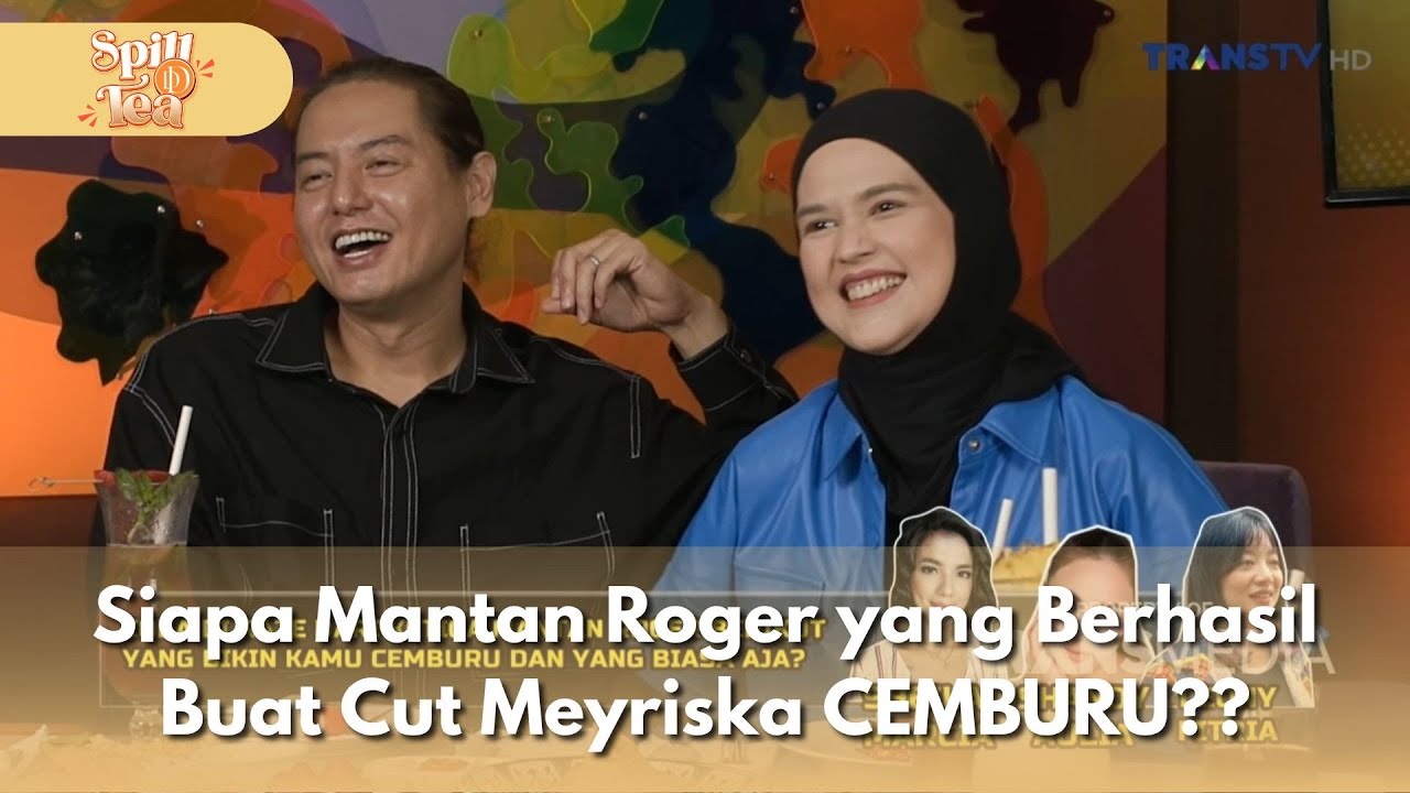 Siapa Mantan Roger yang Berhasil Buat Cut Meyriska CEMBURU - SPILL D TEA (22/11/2025) P3