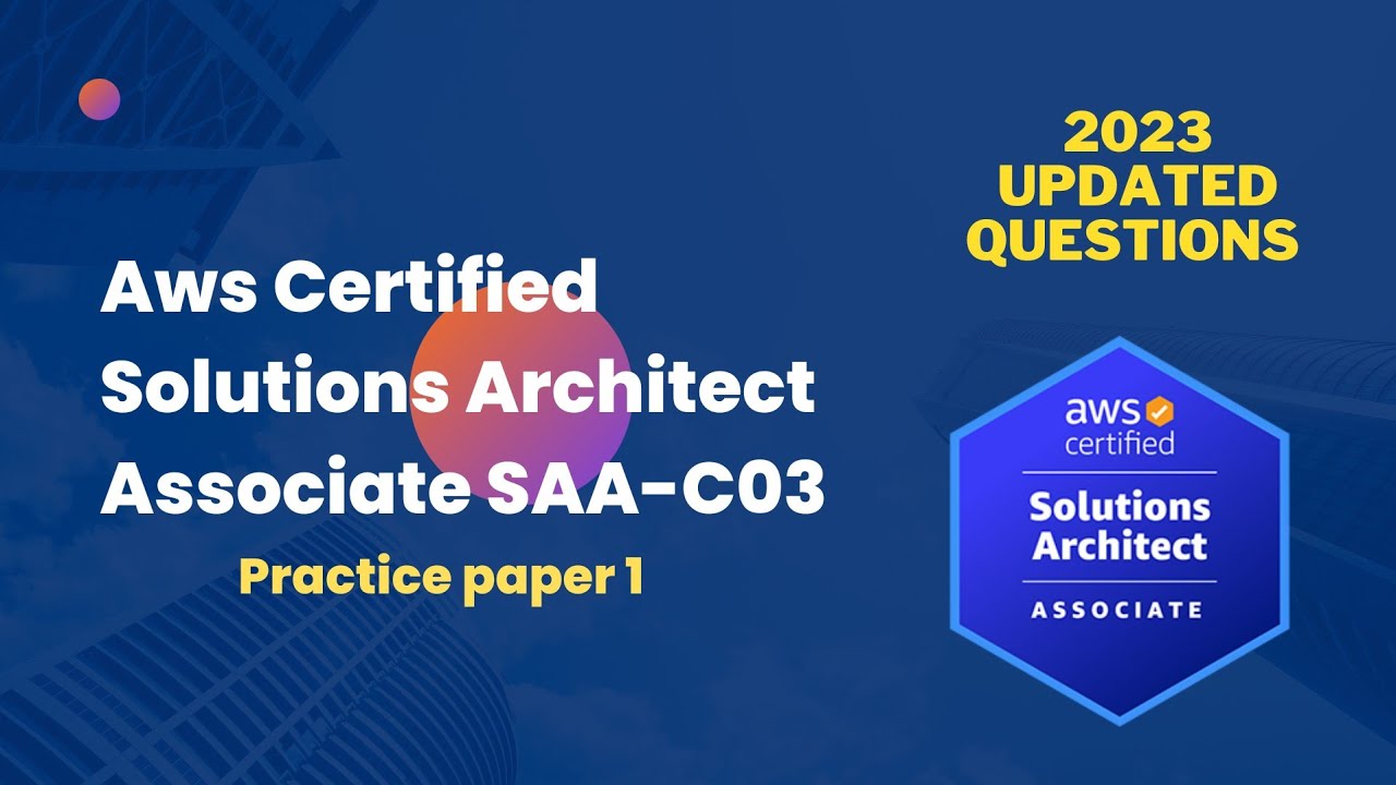 AWS Certified Solutions Architect Associate SAA-C03 2023 || 65 ...
