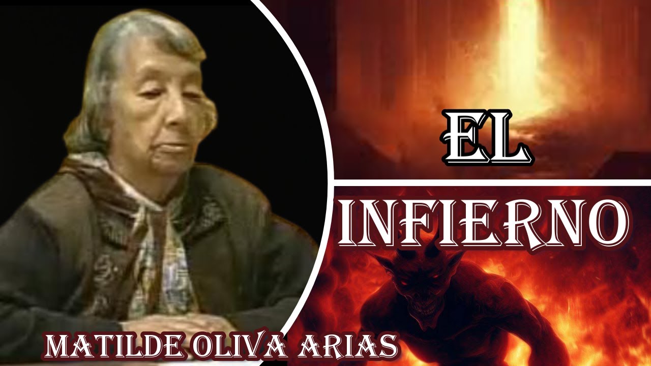 El infierno, REVELACIÓN A LA SEÑORA MATILDE OLIVA ARIAS