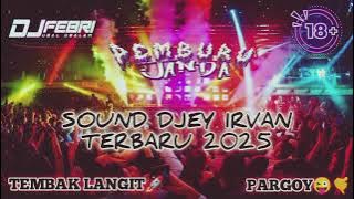 MIXTAPE DJEY IRVAN TERBARU || 10 MEI 2025 || [ DJ FEBRI ] #DTS KAMPOENG 🔥🚀