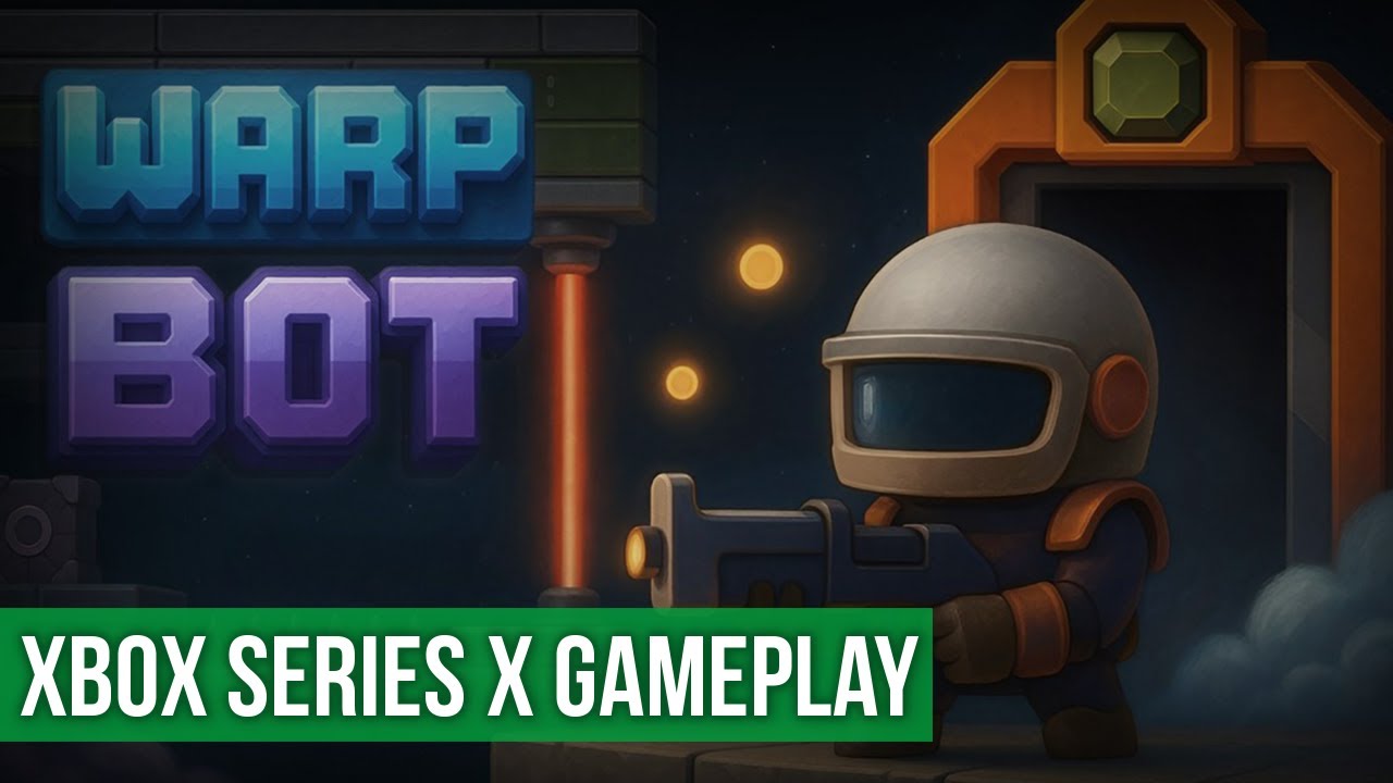 Warp Bot - Xbox Series X Gameplay