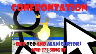 Back In The Old Windows... , Confrontation But TCO and Alan(Cursor) And ??? Sing It | FNF COVER