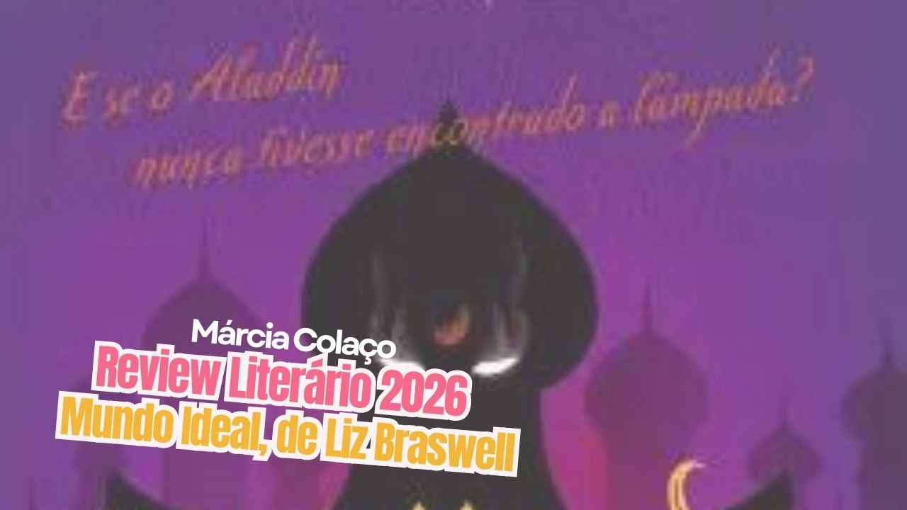37. Review Literário: Um Mundo Ideal - Histórias Do Avesso, de Liz Braswell | Márcia Colaço