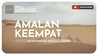 AMALAN KEMPAT | Serial Kajian Amalan Berpahala Haji