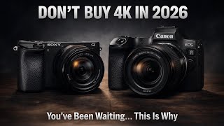 Dont Buy 4K Mirrorless Cameras In 2026 Heres The Truth