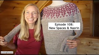 knittingthestash Episode 108: New Spaces & Nasrin