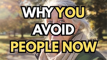 6 Psychological Reasons You Start Avoiding People More as You Age and Why It