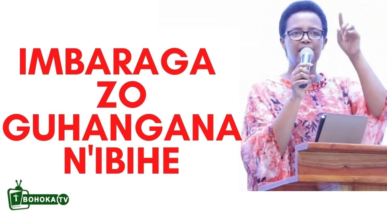 IMBARAGA ZO GUHANGANA N'IBIHE - Pr Hortense MAZIMPAKA