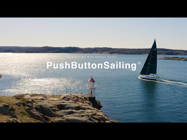 Solo Sailing with Magnus Rassy | Hallberg-Rassy 50 | PushButtonSailing ® class=