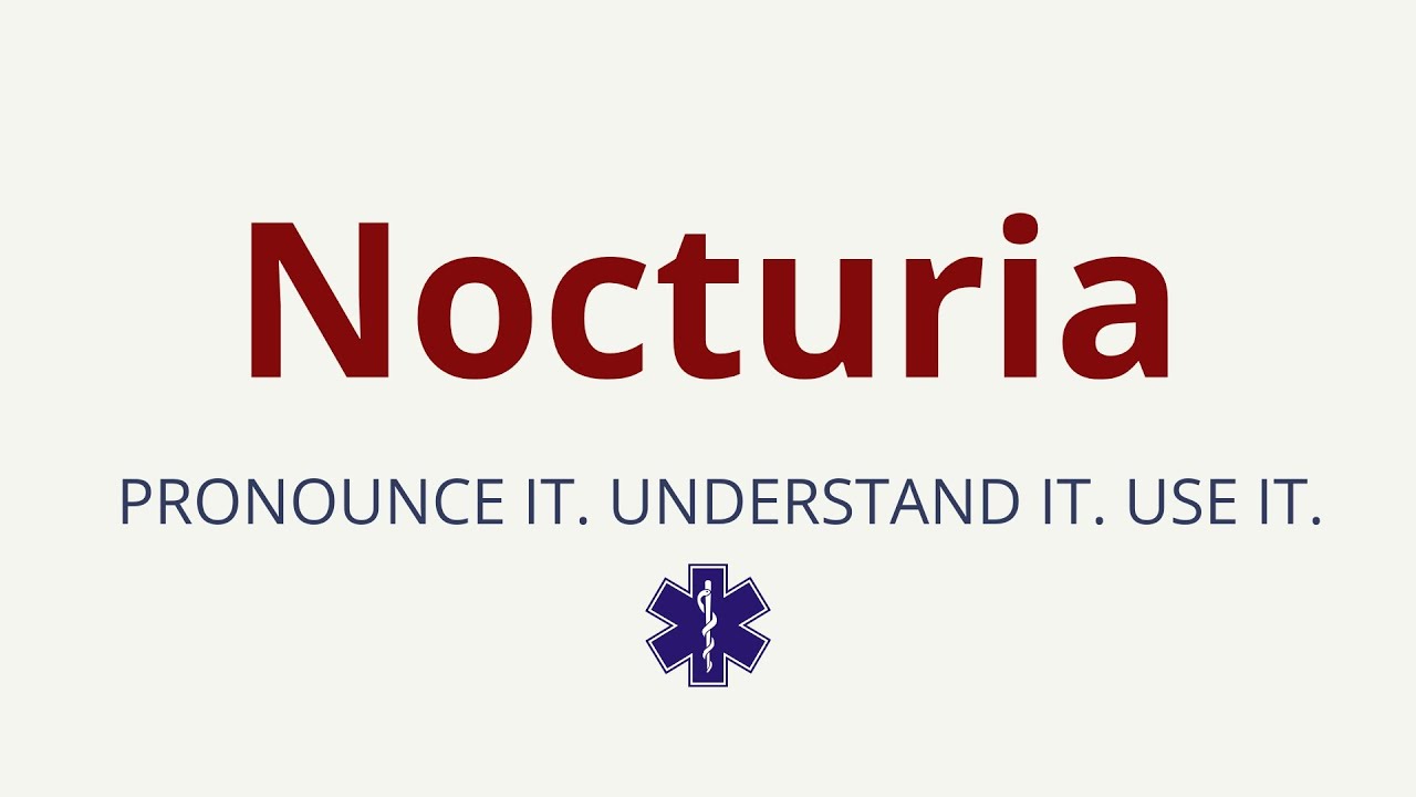 How to Pronounce Nocturia | Nocturia Pronunciation | Medical Terms