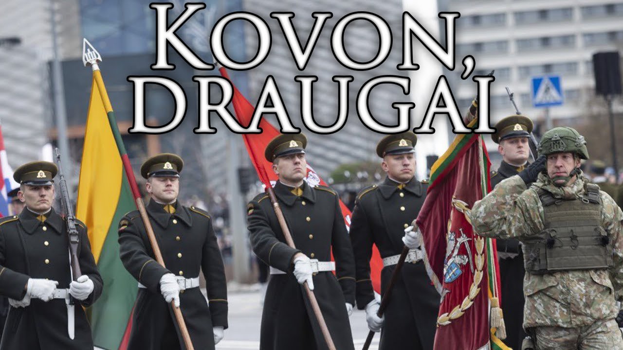 Lithuanian March: Kovon, draugai - To Battle, Friends