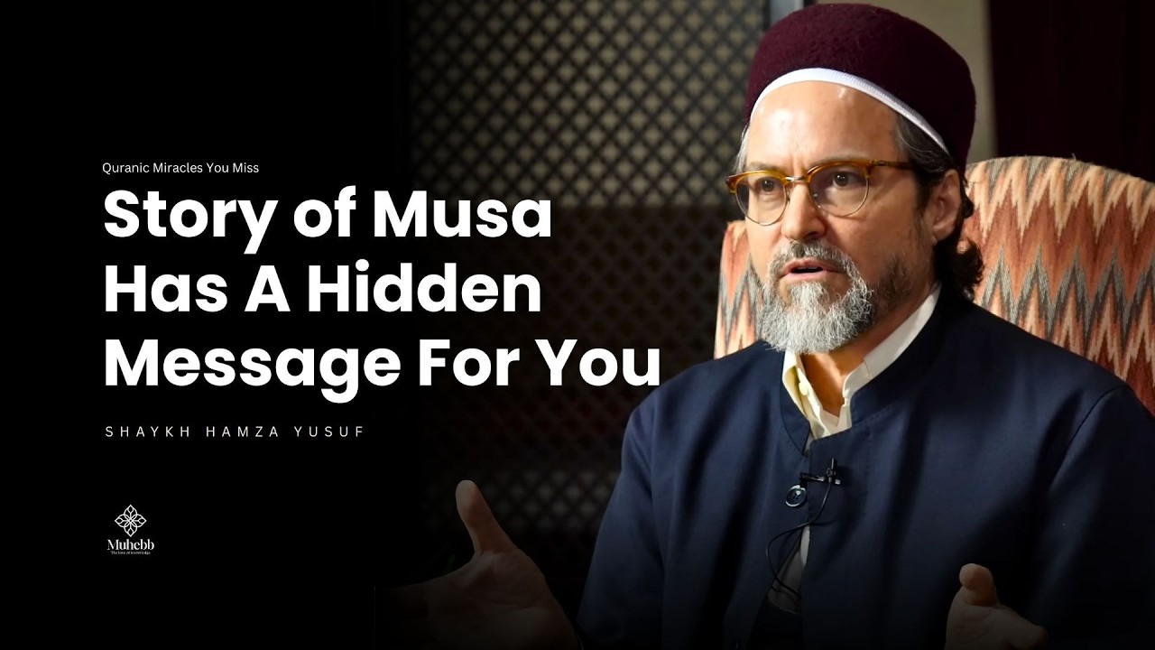 The Musa Story Has A Hidden Message For You - Hamza Yusuf