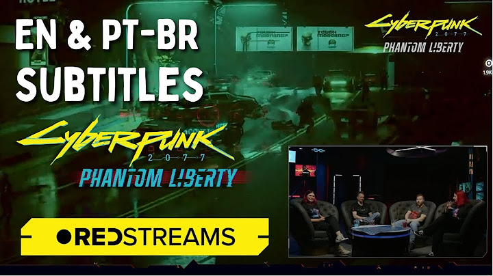 REDStreams Cyberpunk 2077 Phantom Liberty - EN & PT-BR Subtitles