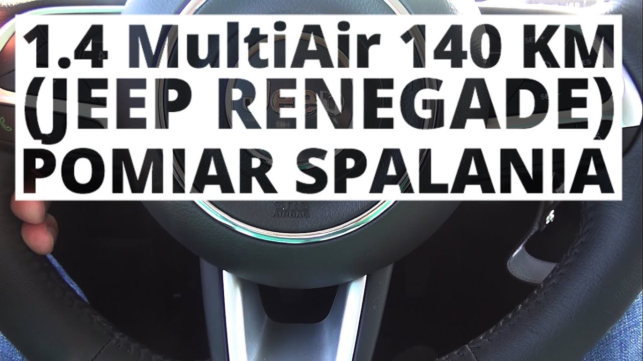 Jeep Renegade 1.4 Multiair 140 Km (Mt6) - Pomiar Spalania - Youtube