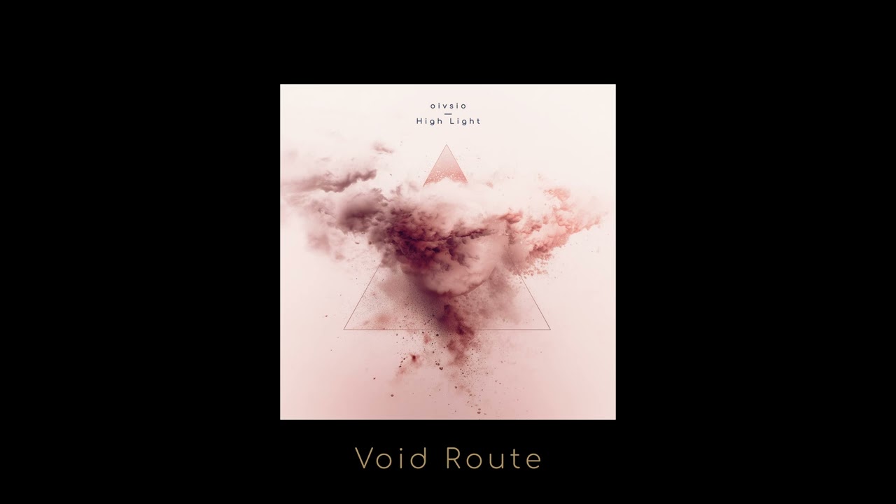 Watch oivsio - Void Route (Official Audio) on YouTube Watch oivsio - Void Route (Official Audio) on YouTube