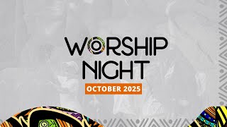 Worship Night | October 2025 Edition