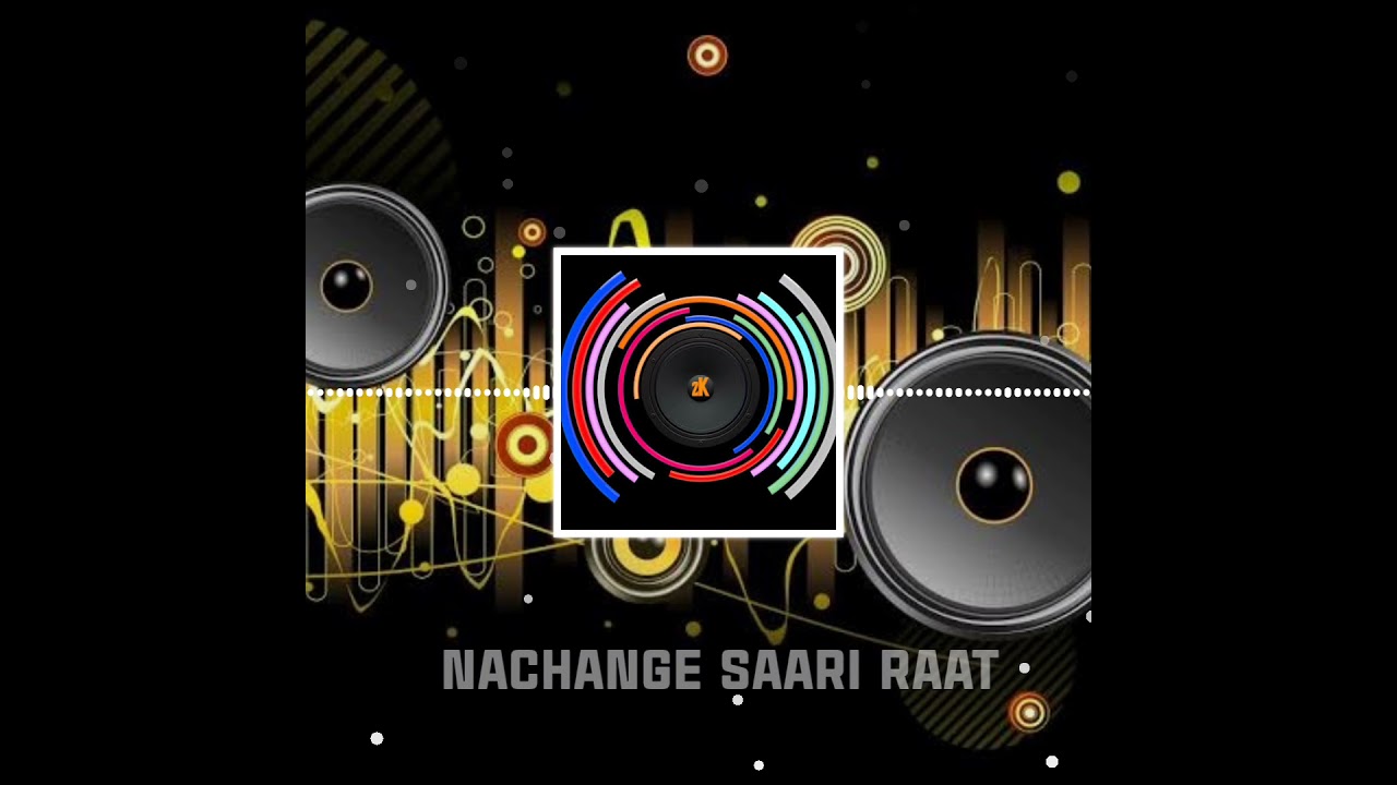 Nachange Saari Raat Original Stereo Nation 320KBPS High Quality