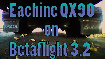 Eachine QX90 on Betaflight 3.2 | DVR