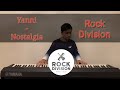 Yanni Nostalgia | Rock Division | Piano Cover