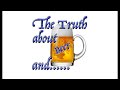 The Truth about Beer and Spirits