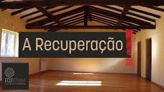 A Recuperação - Madeira de Castanho