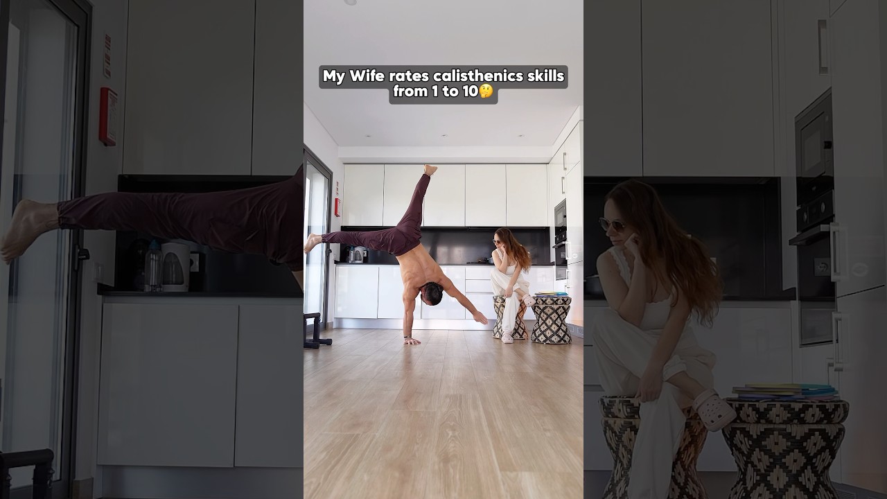 My Wife rates Calisthenics skills 1-10