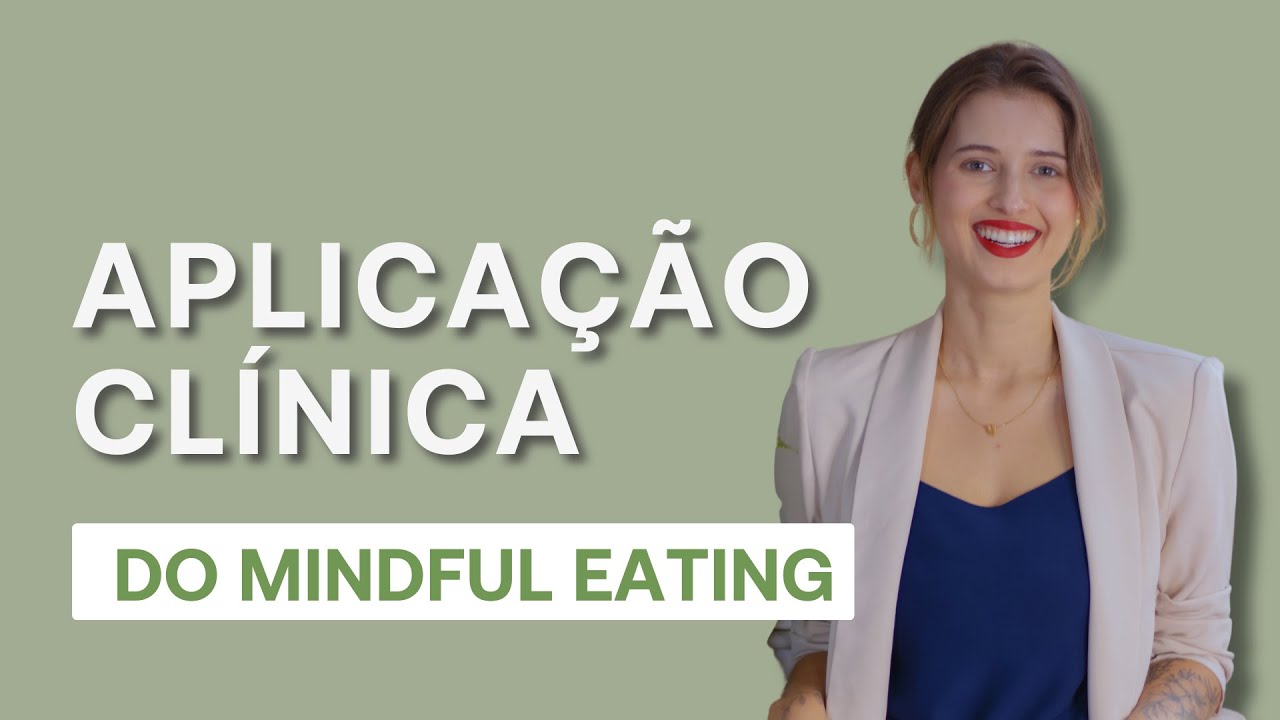 Aplicação clínica do mindful eating para o sistema gastrointestinal