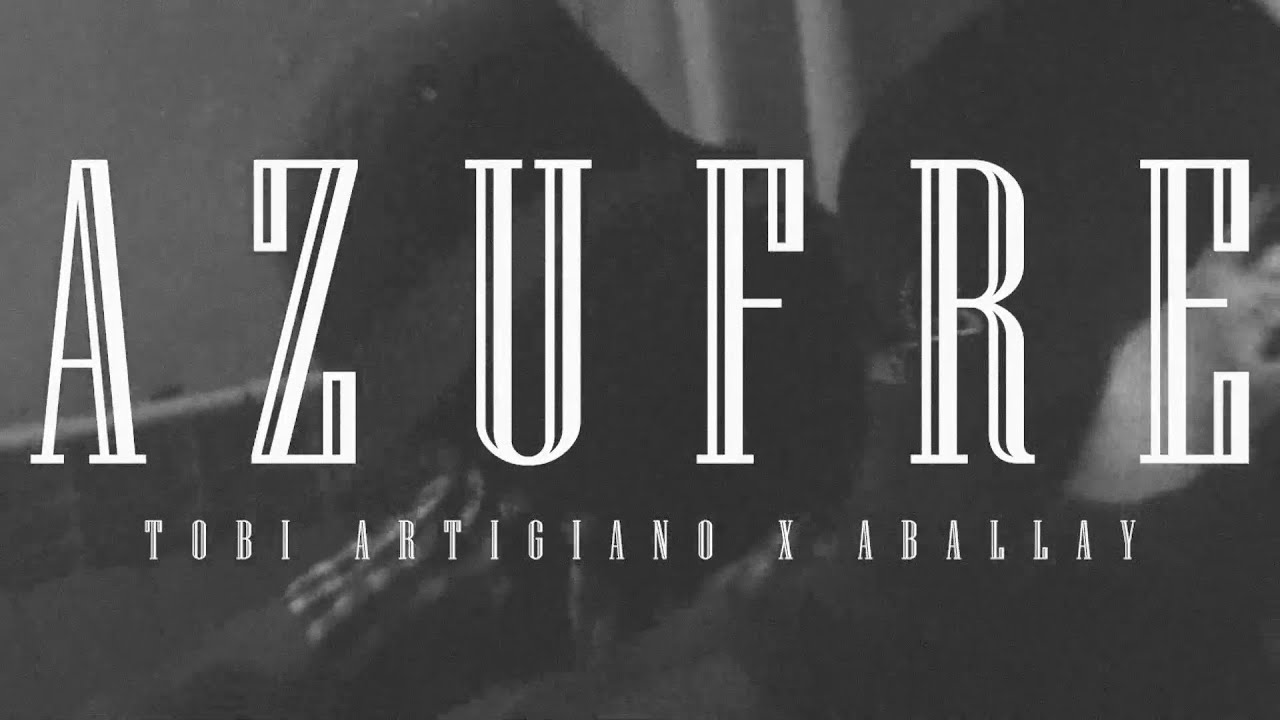 TOBI ARTIGIANO X ABALLAY - AZUFRE (Prod. Vinyltracker)