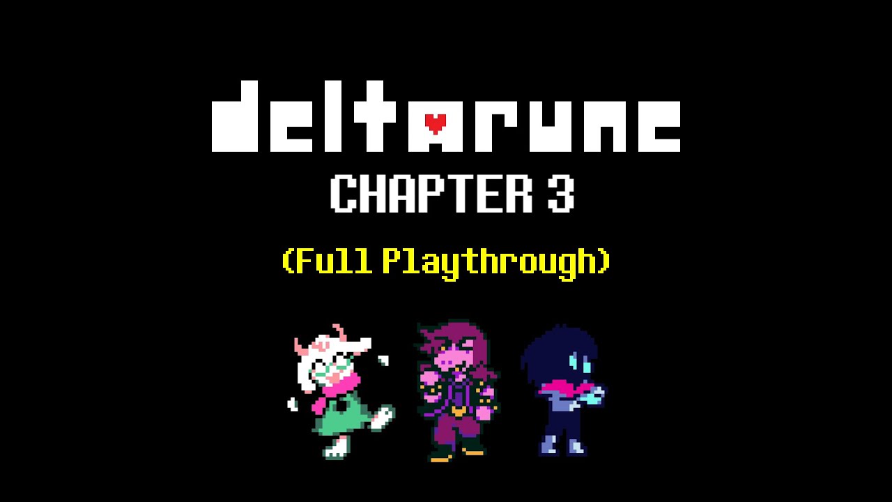 Delta Rune Chapter Three DELTARUNE Chapter 3 (Full Playthrough) - YouTube
