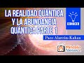 La Realidad Quántica y la Abundancia Quántica, por Paco Alarcón-Kahan PARTE 1