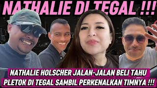NATHALIE HOLSCHER JALAN-JALAN  BELI TAHU PLETOK DI TEGAL SAMBIL PERKENALKAN TIMNYA !!!